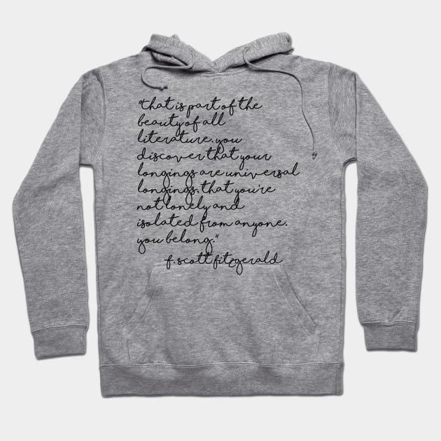 The beauty of all literature - Fitzgerald quote Hoodie by peggieprints